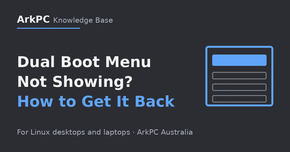 Dual boot menu not showing – guide to restoring the boot menu on a Linux PC